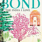 Ruskin Bond The India I Love