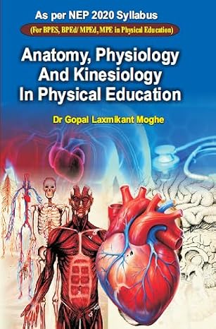 Anatomy, Physiology and Kinesiology in Physical Education      Hardcover – 8 April 2025