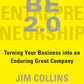 Beyond Entrepreneurship 2.0: Turning Your Business Into An Enduring Great Company