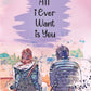 All I Ever Want Is You - Nikhil Raj