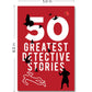 50 Greatest Detective Stories