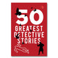 50 Greatest Detective Stories