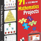 71+10 New Mathematics Projects (With Online Content on  Dropbox) by Sumita Bose