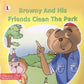Browny And His Friends Clean The Park.1.