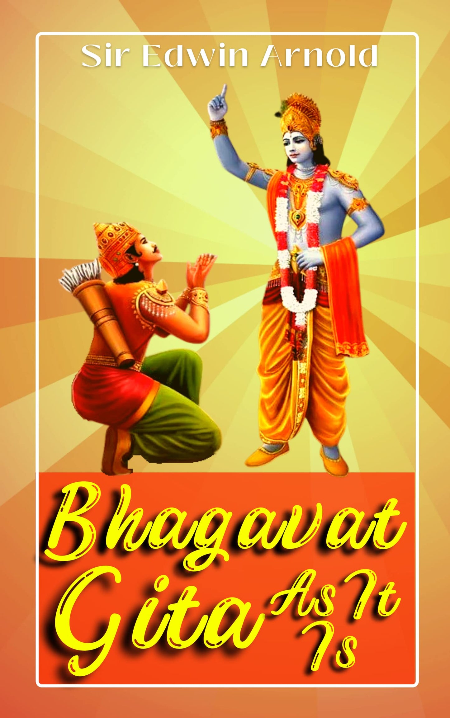 Bhagavad Gita As It Is Illustrated By Edwin Arnold