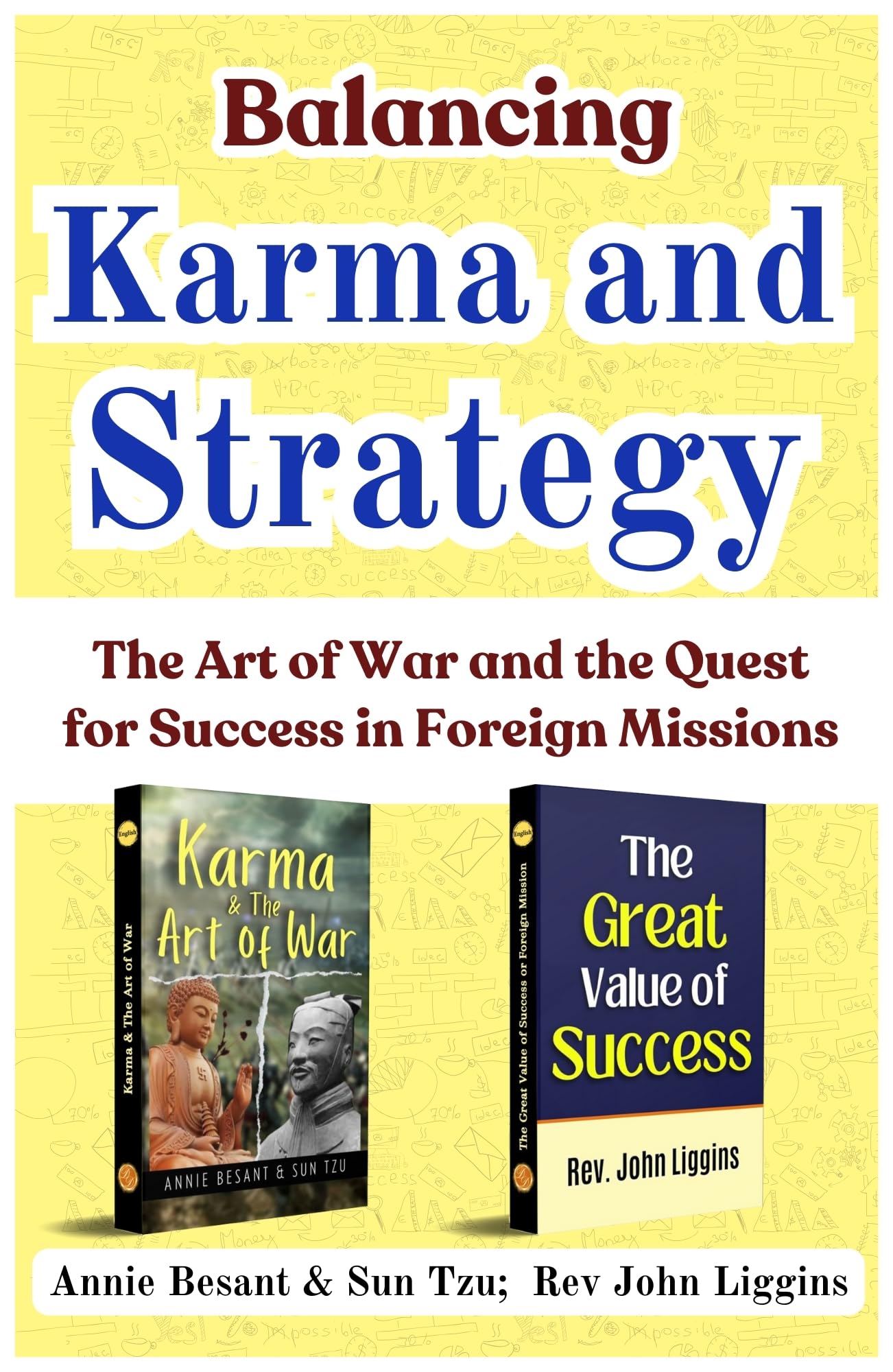 Balancing Karma And Strategy: The Art Of War And The Quest For Success In Foreign Missions [Karma & The Art Of War :: The Great Value Of Success Or Foreign Mission] Set Of 2 Self Help Motivation Books