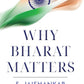 Why Bharat Matters By S. Jaishankar - Swadesiicart
