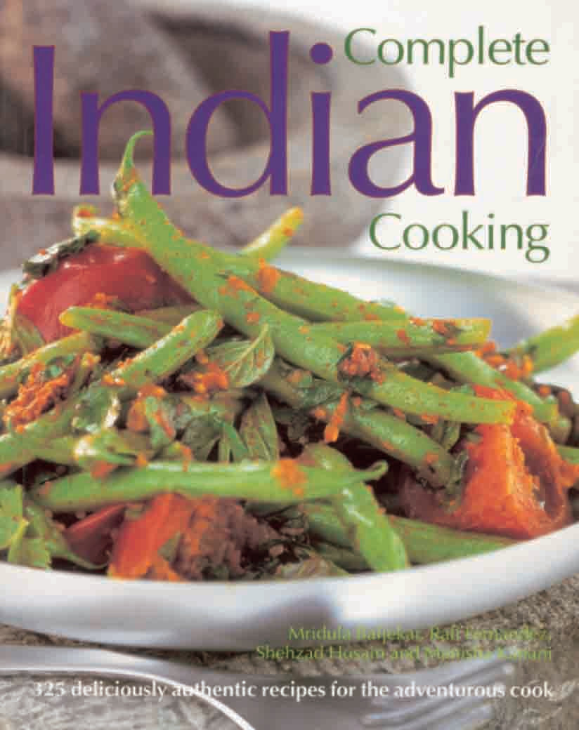 Complete Indian Cooking by Mridula Baljekar,Rafi Fernandez, Shehzad Husain, Manisha Kanani - Om Books - Swadesiicart
