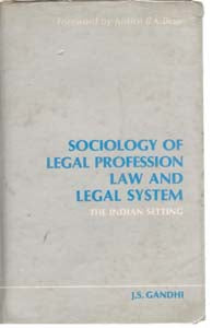 Sociology of Legal Profession, Law and Legal System the Indian Setting - Gyan Books - Swadesiicart