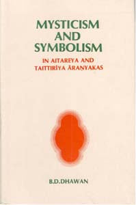 Mysticism and Symbolism in Aitareya and Taittiriya Aranyakas - Gyan Books - Swadesiicart