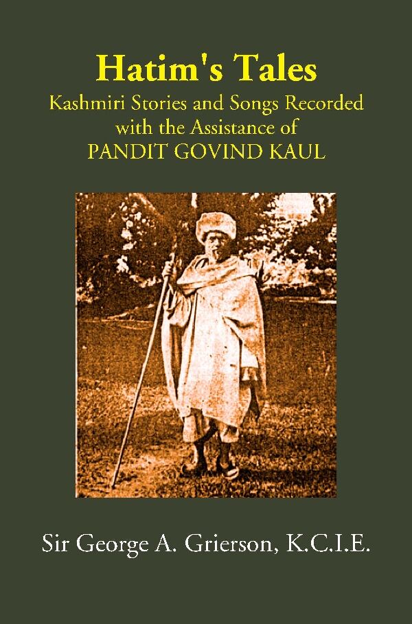 Hatim's Tales: Kashmiri Stories and Songs Recorded with the Assistance of PANDIT GOVIND KAUL - Gyan Books - Swadesiicart