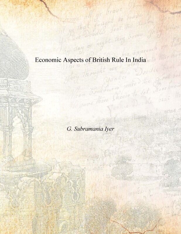Economic Aspects of British Rule in India - Gyan Books - Swadesiicart