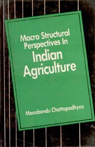 Macro Structural Perspectives in Indian Agriculture - Gyan Books - Swadesiicart