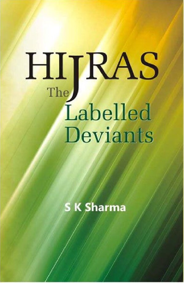 Hijras: the Labelled Deviants - Gyan Books - Swadesiicart