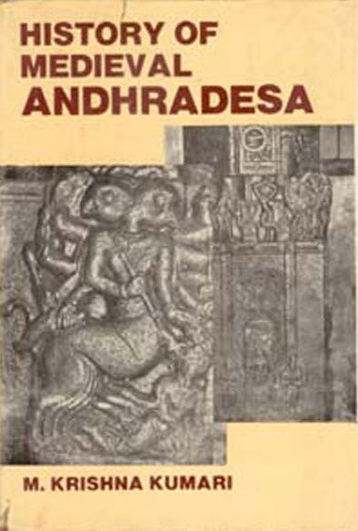 History of Medieval Andhradesa - Gyan Books - Swadesiicart