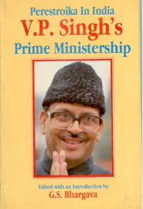 Perestroika in India, V.P. Singh's Prime Ministership - Gyan Books - Swadesiicart