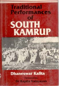 Traditional Performances of South Kamrup - Gyan Books - Swadesiicart