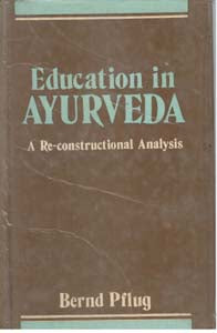 Education in Ayurveda: a Re-Constructional Analysis - Gyan Books - Swadesiicart