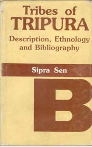 Tribes of Tripura: Description, Ethnology and Bibliography - Gyan Books - Swadesiicart