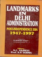Landmarks in Delhi Administration: Post-Independence Era 1947-1997 - Gyan Books - Swadesiicart