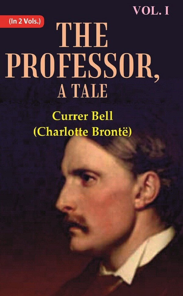 The Professor, A Tale 1st - Gyan Books - Swadesiicart