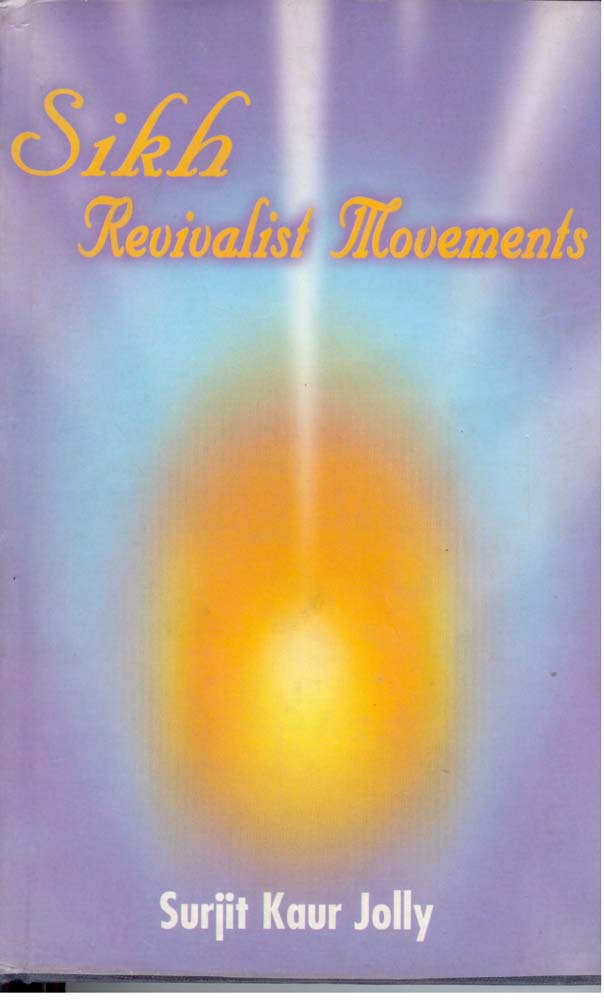 Sikh Revivalist Movements the Nirankari and Namdhari Movements in Punjab in the Nineteenth Centuries (A Socio-Religious Study) - Gyan Books - Swadesiicart