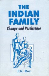 The Indian Family: Change and Persistence - Gyan Books - Swadesiicart