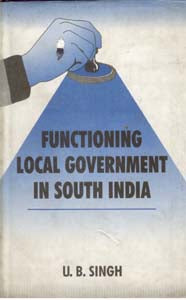 Functioning Local Government in South India - Gyan Books - Swadesiicart