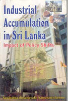 Industrial Accumulation in Sri Lanka Impact of Polity Shift - Gyan Books - Swadesiicart