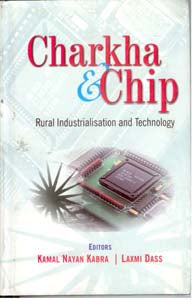 Charkha and Chip: Rural Industries and Technology - Gyan Books - Swadesiicart