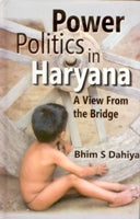 Power Politics in Haryana: a View From the Bridge - Gyan Books - Swadesiicart