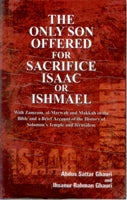 The Only Son Offered For Sacrifice Isaac Or Ishmael With Zamzam, Al-Marwah and Makkah in the Bible and a Brief Account of the History of Solomon's Temples and Jerusalem - Gyan Books - Swadesiicart