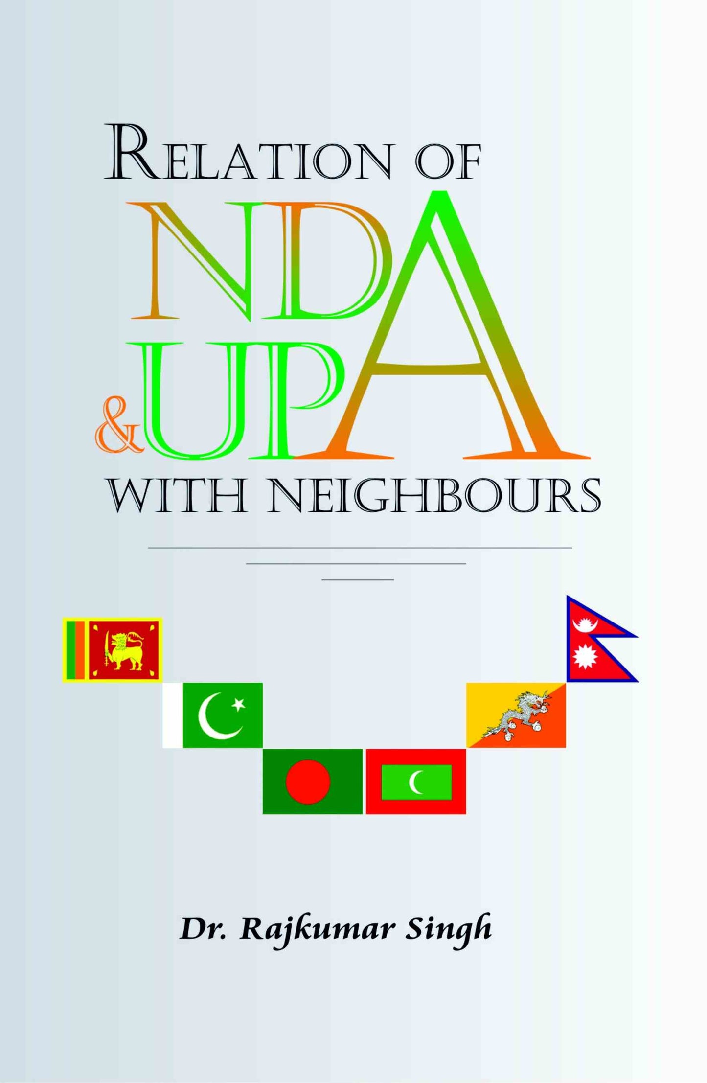 Relations of Nda and Upa With Neighbour - Gyan Books - Swadesiicart