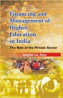Financing and Management of Higher Education in India the Role of Private Sector - Gyan Books - Swadesiicart