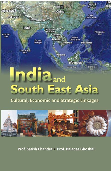 India and South-East Asia Multi-Linkage Cultural, Economic and Strategic Linkages - Gyan Books - Swadesiicart