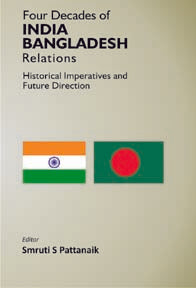 Four Decades of India Bangladesh Relations Historical Imperatives and Future Direction - Gyan Books - Swadesiicart