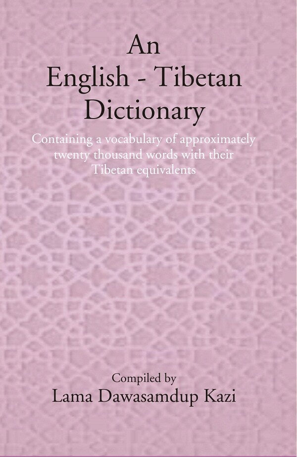 An English - Tibetan Dictionary: Containing a vocabulary of approximately twenty thousand words with their Tibetan equivalents - Gyan Books - Swadesiicart
