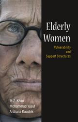 Elderly Women: Vulnerability and Support Structures - Gyan Books - Swadesiicart