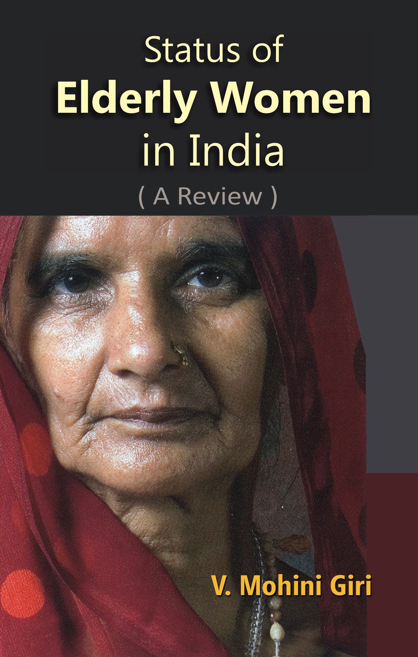Status of Elderly Women in India (A Review) - Gyan Books - Swadesiicart