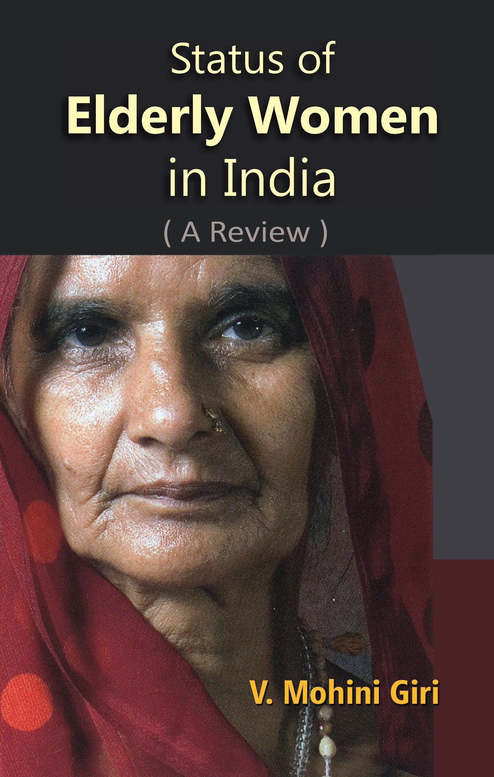 Status of Elderly Women in India (A Review) - Gyan Books - Swadesiicart