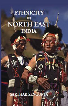 Ethnicity in North East India - Gyan Books - Swadesiicart