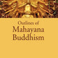 Outlines of Mahayana Buddhism - Gyan Books - Swadesiicart