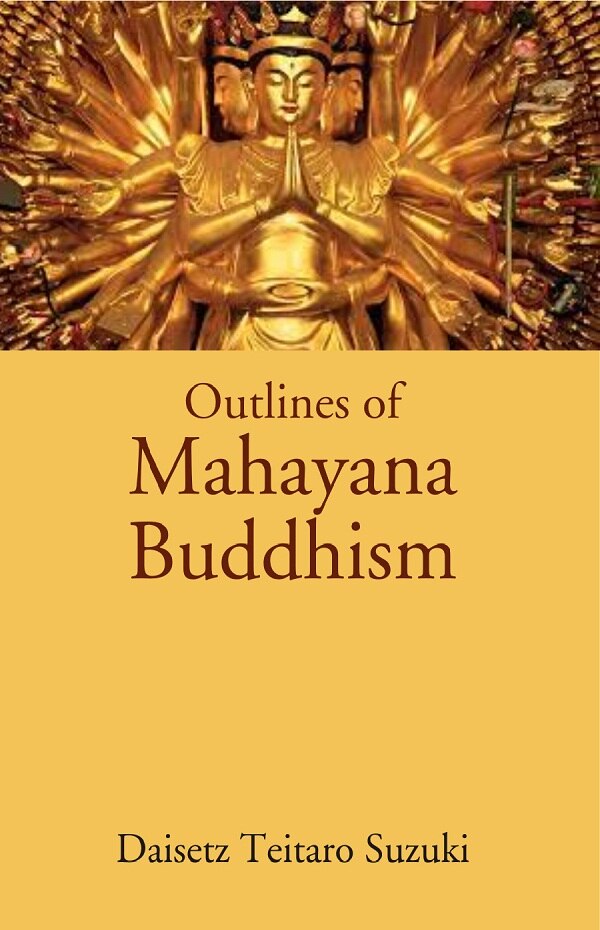 Outlines of Mahayana Buddhism - Gyan Books - Swadesiicart