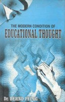 The Modern Condition of Educational Thought - Gyan Books - Swadesiicart