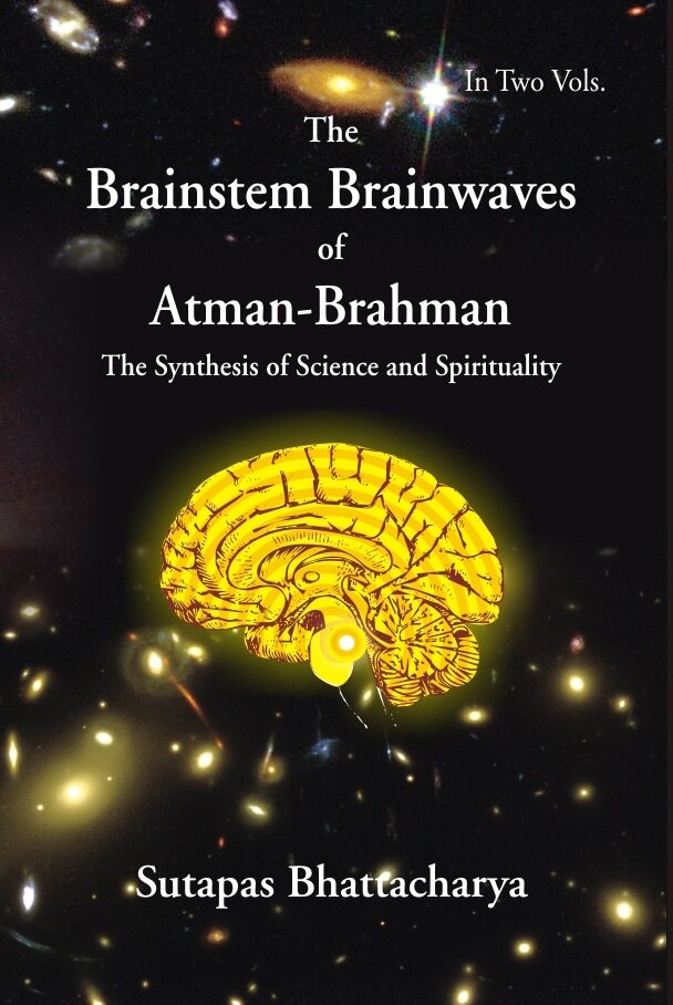 The Brainstem Brainwaves of Atman-Brahman (The Synthesis of Science and Spirituality) Vol. 1st - Gyan Books - Swadesiicart