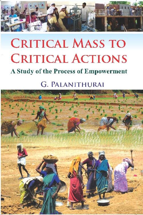 Critical Mass to Critical Action : a Study of the Process of Empowerment - Gyan Books - Swadesiicart