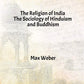 The Religion of India : the Sociology of Hinduism and Buddhism - Gyan Books - Swadesiicart