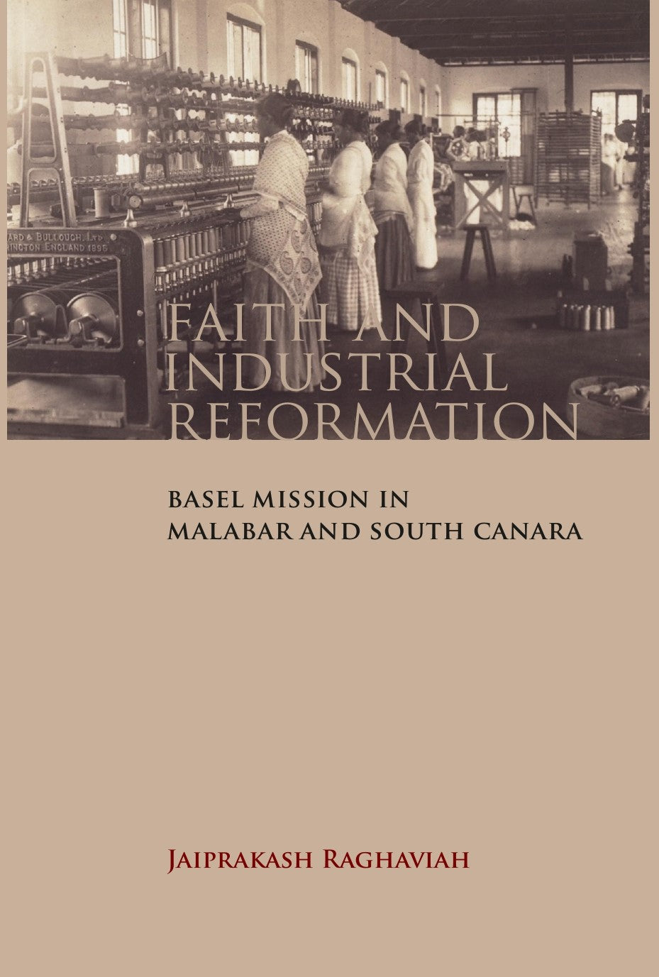 Faith and Industrial Reformation: Basel Mission in Malabar and South Canara - Gyan Books - Swadesiicart