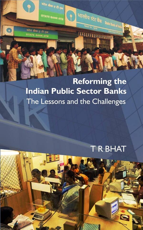 Reforming the Indian Public Sector Banks: the Lessons and the Challenges - Gyan Books - Swadesiicart