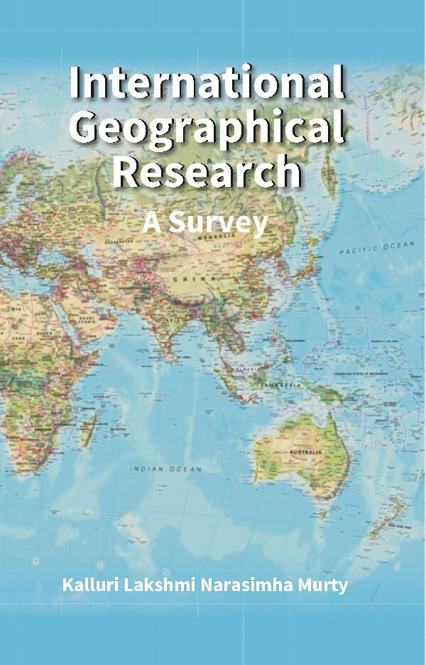 International Geographical Research : A Survey - Gyan Books - Swadesiicart